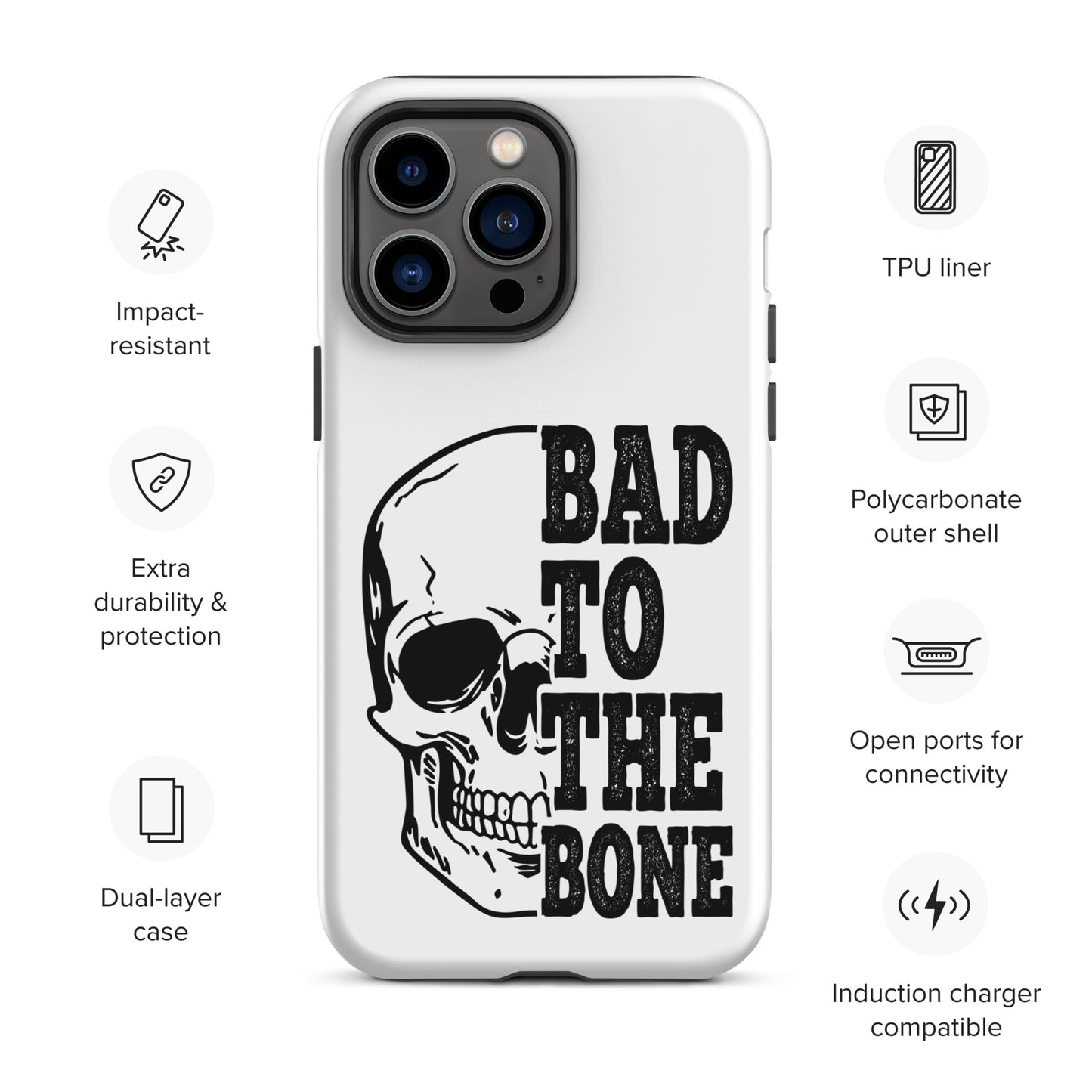 Bad To The Bone Tough iPhone case