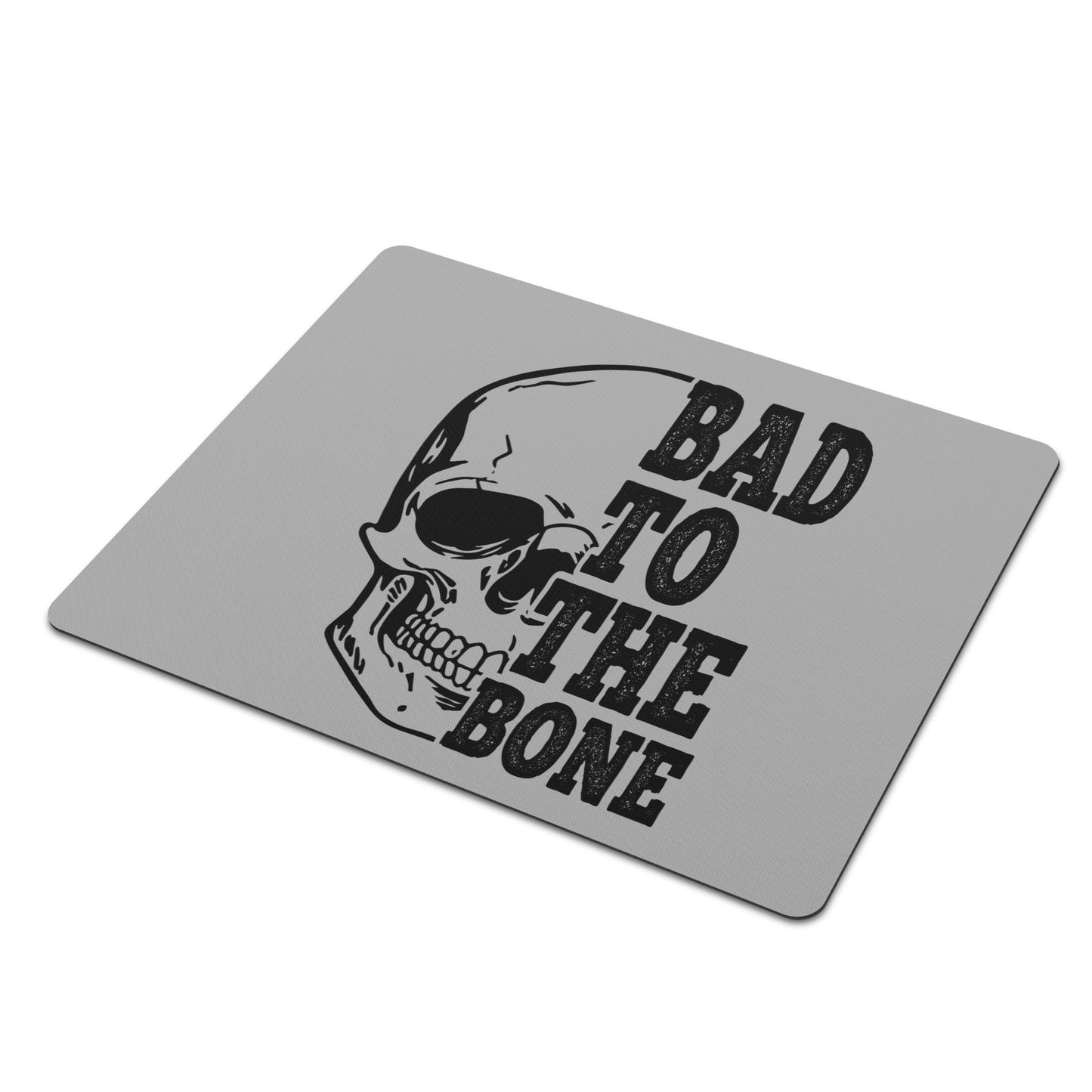 Bad To The Bone Mouse Pad