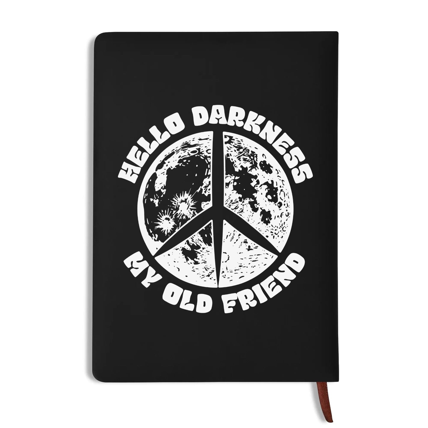 Hello Darkness My Old Friend Leather Notebook