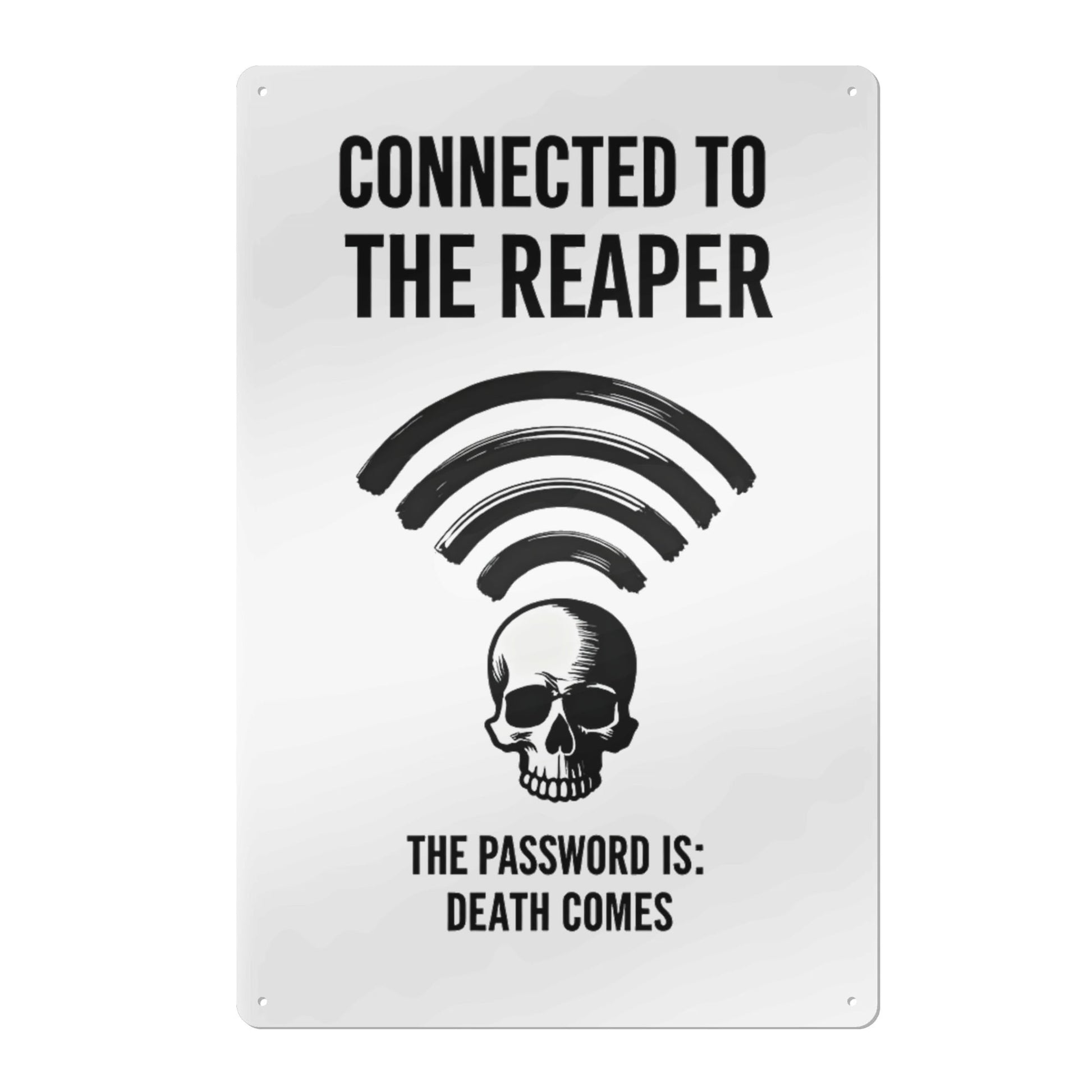 Connected To The Reaper Iron Sign Wall Sign