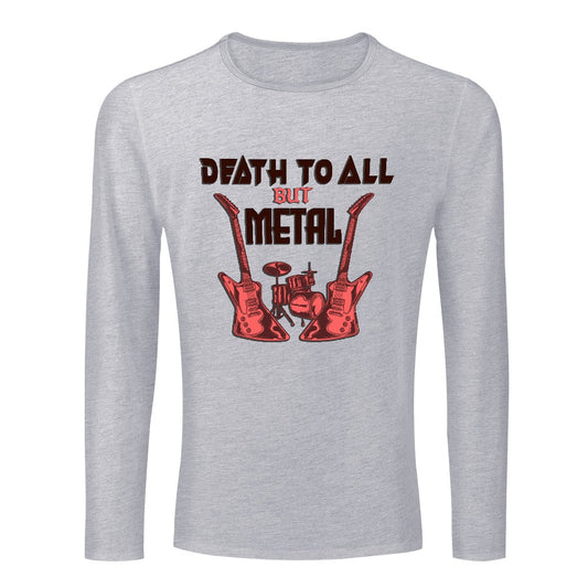 Death To All But Metal Crewneck Long Sleeve T-shirt