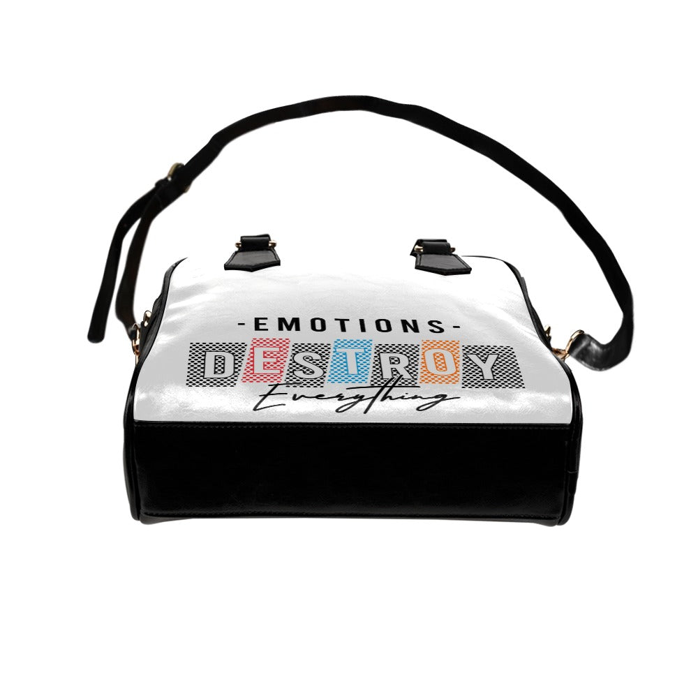 Emotions Destroy Everything Shoulder Handbag