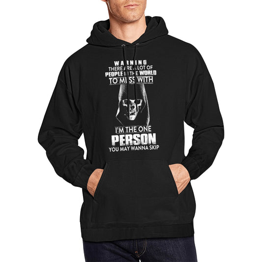 I'm The One Person You May Wanna Skip Hoodie