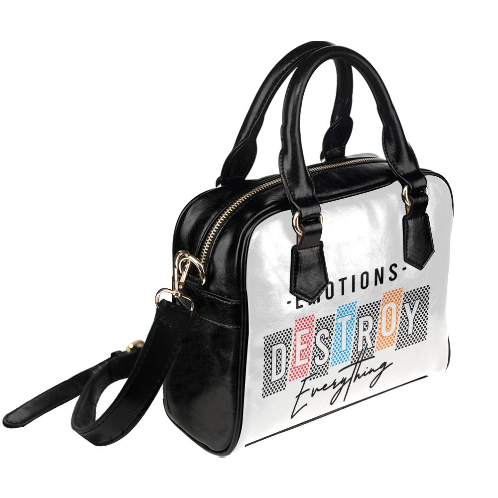 Emotions Destroy Everything Shoulder Handbag