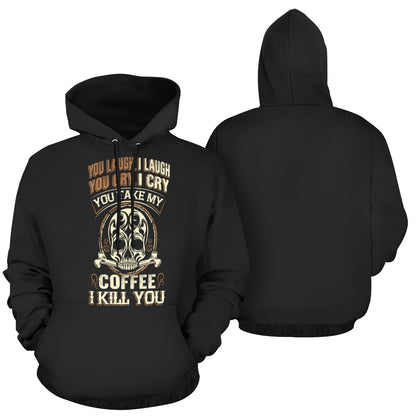 You Take My Coffee Hoodie