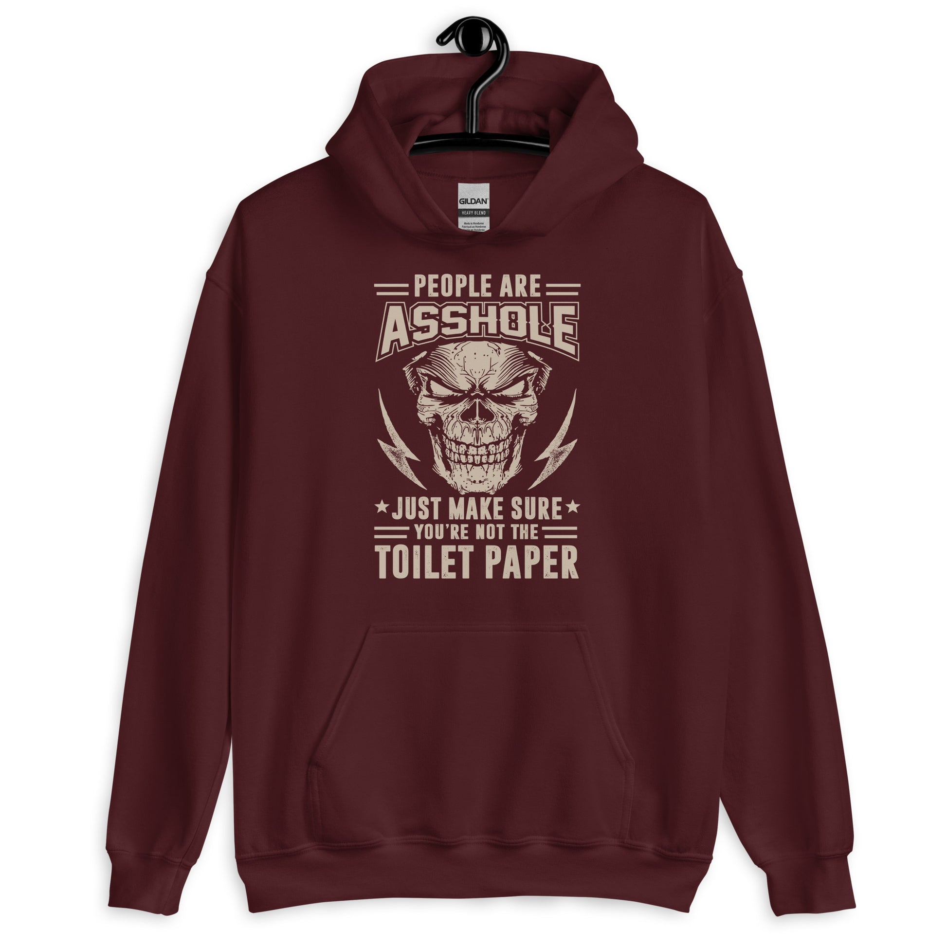 People Are A**holes Just Make Sure Your Not The Toilet Paper Hoodie maroon
