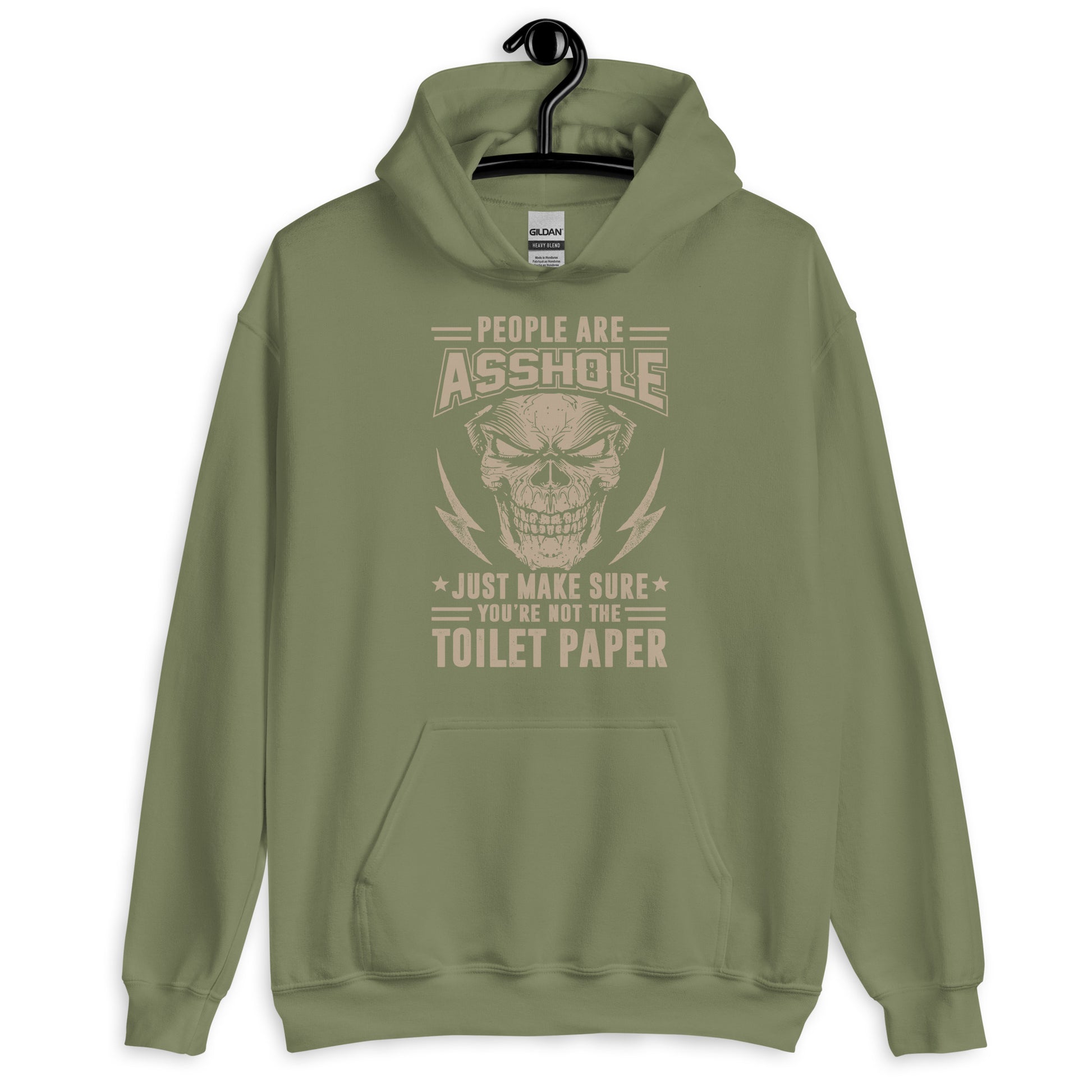 People Are A**holes Just Make Sure Your Not The Toilet Paper Hoodie dark green