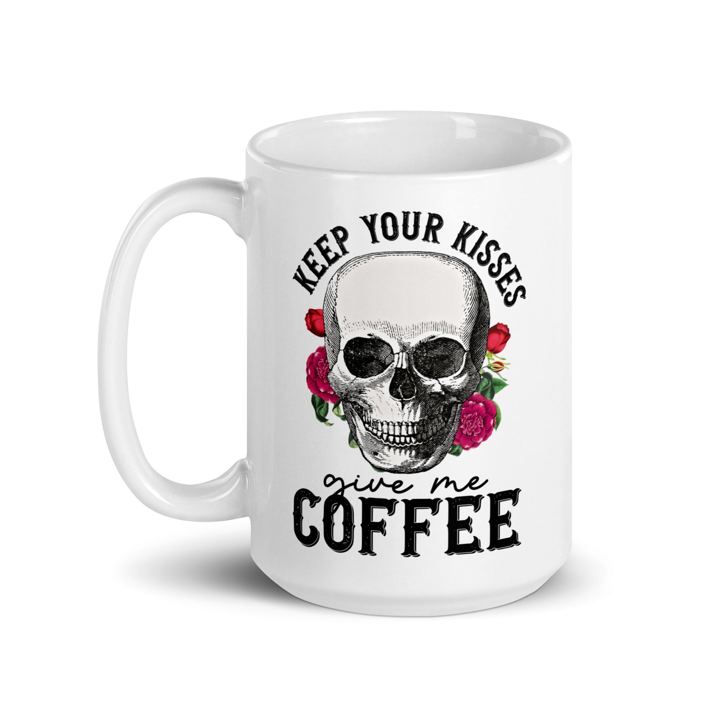 Keep Your Kisses Give Me Coffee Mug
